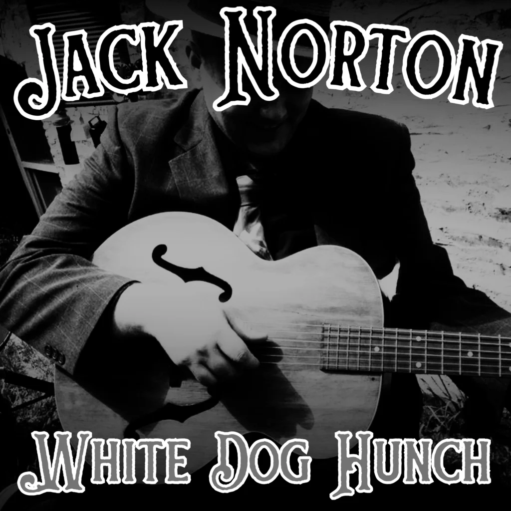 White Dog Hunch - album by Jack Norton