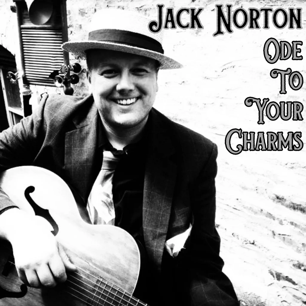 Ode To Your Charms - album by Jack Norton