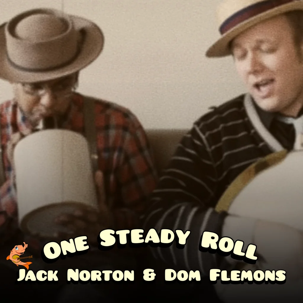 One Steady Roll by Dom Flemons and Jack Norton