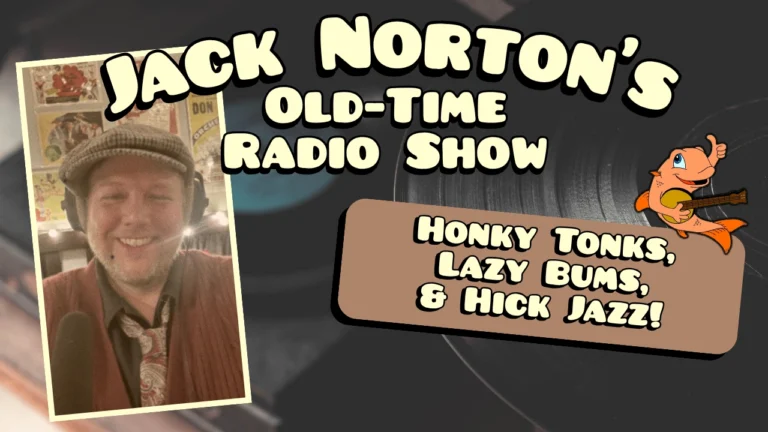 Jack Norton's Old-Time Radio Show - Episode 7