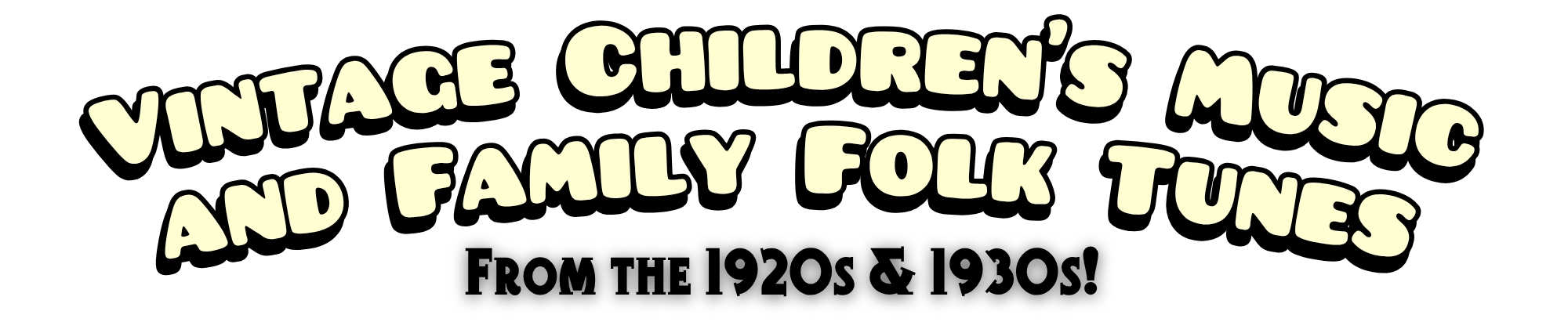 Vintage Children's Music and Family Folk Tunes from the 1920s and 1930s with Conductor Jack Norton