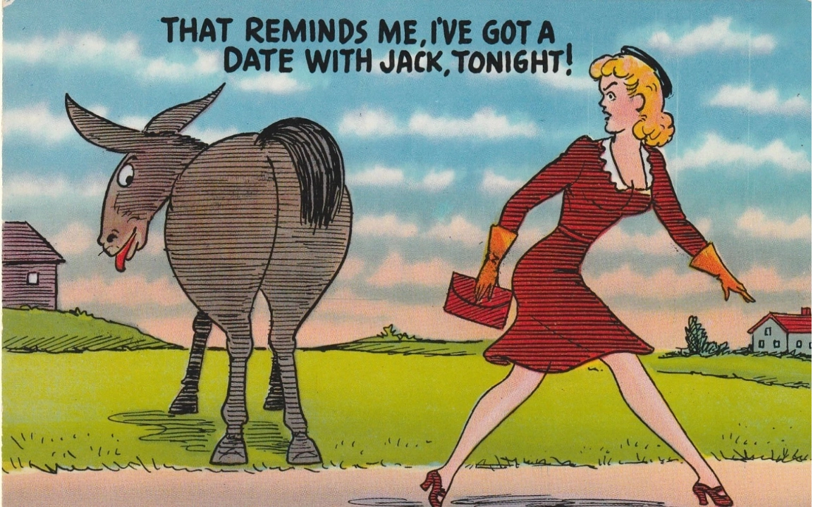 Vintage postcard of a donkey and a woman saying, "That reminds me I've got a date with Jack tonight."