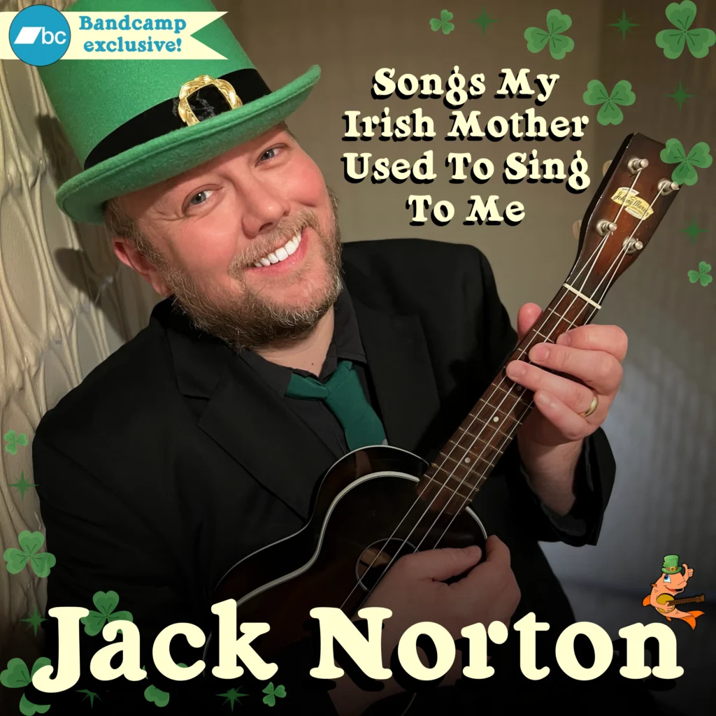 Songs My Irish Mother Used To Sing To Me - Jack Norton